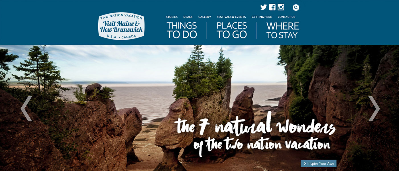 Explore the Wonders of the Two Nation Vacation - Tourism Maine / Tourism New Brunswick
